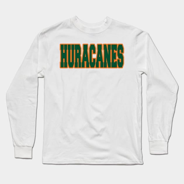 Miami LYFE en Espanol - Huracanes! Long Sleeve T-Shirt by OffesniveLine